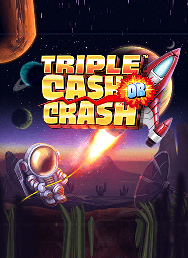 Triple Cash or Crash