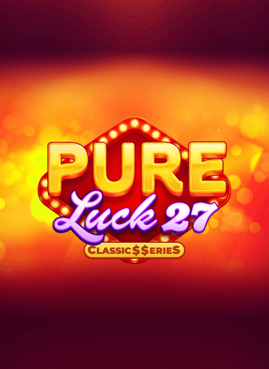 Pure Luck 27:Classic$$erieS