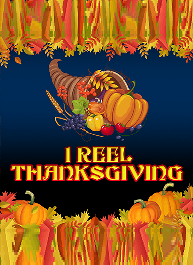 1 Reel Thanksgiving