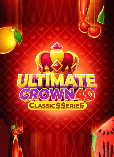 Ultimate Crown 40: Classic$erieS